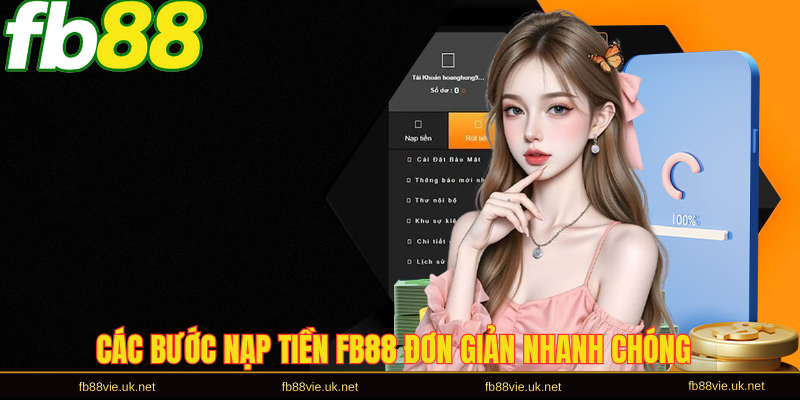 Các bước nạp tiền FB88 đơn giản nhanh chóng