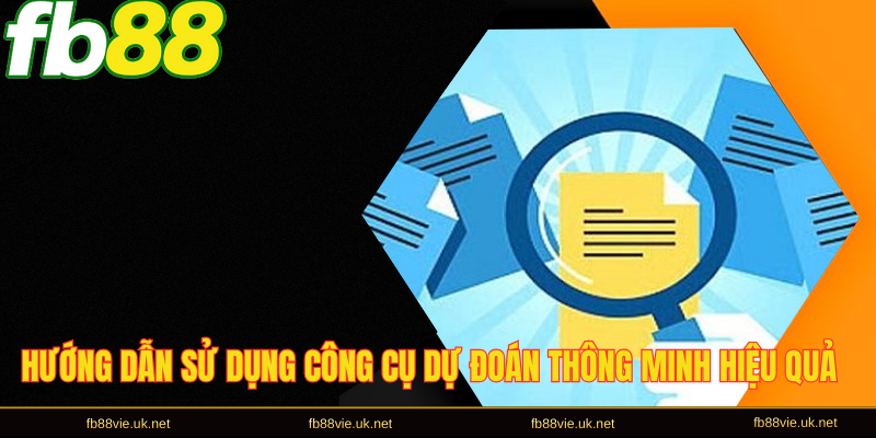Hướng dẫn sử dụng công cụ dự đoán thông minh hiệu quả