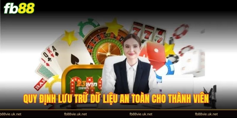 Quy định lưu trữ dữ liệu an toàn cho thành viên