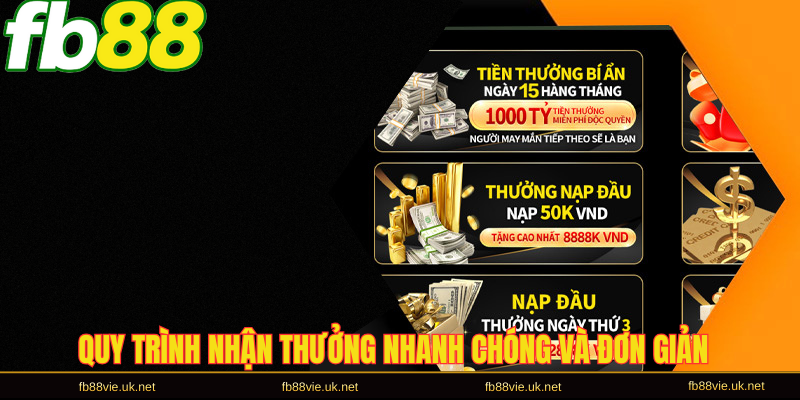 Quy trình nhận thưởng nhanh chóng và đơn giản