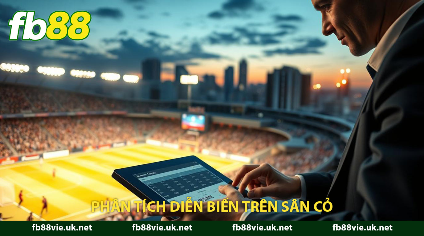 Phân tích diễn biến trên sân cỏ